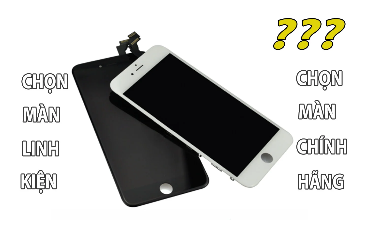 thay-man-hinh-iphone-6-plus-chinh-hang-CHON-MAN-HINH-NAO-1